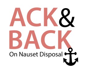 ACK & BACK on Nauset Disposal